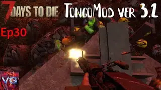 7 Days to Die Alpha 21 | TongoMod Ep30 | Complete Base Failure