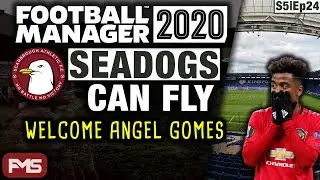 SEADOGS CAN FLY | FM20 | S5 | EP24 | WELCOME ANGEL GOMES | SCARBOROUGH AFC | Football Manager 2020