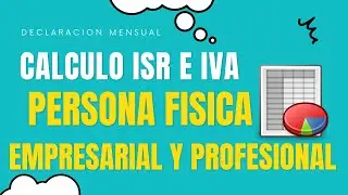 ❤️CALCULO ISR e IVA por Actividades Empresariales y Profesionales declaración mensual persona fisica