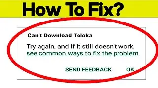 Fix Can't Download Toloka App Error On Google Play Store in Android | Fix Can't Install App