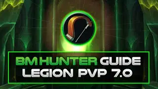 BM Hunter PvP Guide - Legion Patch 7.0