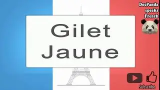 Gilet Jaune - How To Pronounce - French Native Speaker