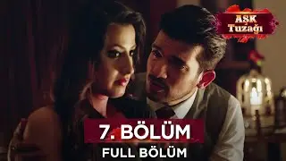 Aşk Tuzağı Hint Dizisi | 7. Bölüm