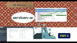 #3 #ServiceNow System Administration Training | UI Actions