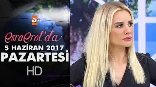 Esra Erolda 5 Haziran 2017 Pazartesi - 416. Bölüm - atv