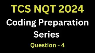 Question - 4 TCS NQT 2024 Coding Preparation | tcs nqt coding questions with answers | #tcshiring