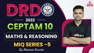 DRDO CEPTAM 10 Classes | DRDO Maths & Reasoning | Most Important Questions#5 | DRDO CEPTAM 10 2022