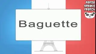 Baguette - How To Pronounce - French Native Speaker