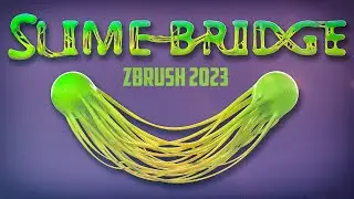 ZBrush 2023 Slime Bridge - Quick start followed by some example uses!