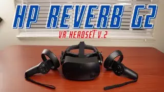 HP Reverb G2 VR Headset V2 / Unboxing, in-depth look, and Review! 👀