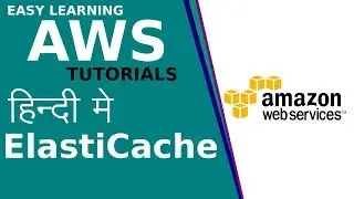 #26 Introduction to the Amazon ElastiCache Service in HINDI | elasticache redis tutorial