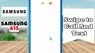 Samsung Galaxy A15 Swipe to Call And Text || How to use swipe and call options settings