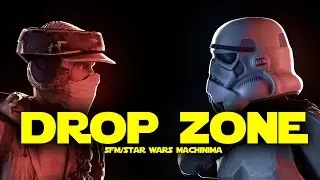 Drop Zone - SFM STAR WARS