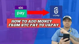 Easy And Fastest Way To Add Money From STC Pay To Urpay