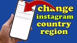 How to change instagram country region