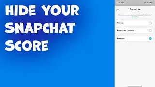 How To Hide My Snapchat Score