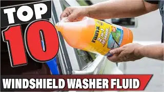 Best Windshield Washer Fluid In 2024 - Top 10 Windshield Washer Fluids Review