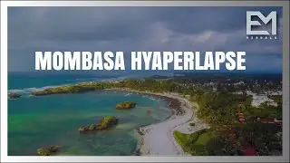 Mombasa Kenya Hyperlapse