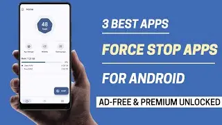 3 Best Free Force Stop Apps for Android