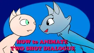 How to Animate TWO SHOT Dialogue