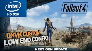 Fallout 4 Intel HD 520 Low End PC | Low End Config I Next Gen Update