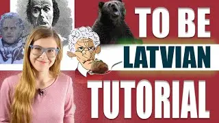 TO BE (verb) TUTORIAL expressions, songs and LATVIAN WHOCARISM | IRREGULAR LATVIAN GRAMMAR