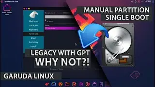 Manual Partition Garuda Linux BlackArch GPT LEGACY | Single Boot Garuda Linux BlackArch Install