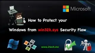 How to Protect your Windows from win32k sys Security Flaw