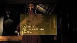 RA Sessions: Mumdance ft. Novelist - Take Time | Resident Advisor