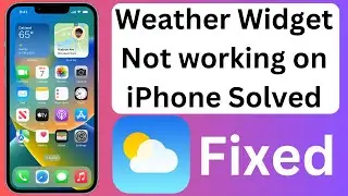 How To Fix Weather Widget Not Working on iPhone