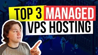 3 Best Managed VPS Hosting Providers in 2024 🔥