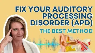 The Best Way to Heal Auditory Processing Disorders.