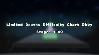 Limited Deaths Difficulty Chart Obby: Stages 1-40 (mobile)