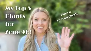 My Top 5 Favorite Plants in Zone 9b! :: PLUS Special Guest Jenny from Harmony Hills Home and Garden!