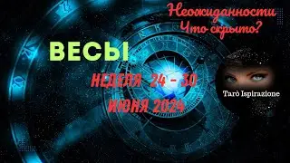 ВЕСЫ♎СОБЫТИЯ БЛИЖАЙШЕГО БУДУЩЕГО 🌈 ТАРО НА НЕДЕЛЮ 24 — 30 ИЮНЯ 2024 🔴РАСКЛАД Tarò Ispirazione