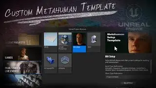 Create Custom Metahuman Template Project in Unreal Engine