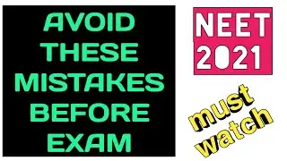 Avoid these mistakes before exam | neet 2021 latest news today | neet strategy ||