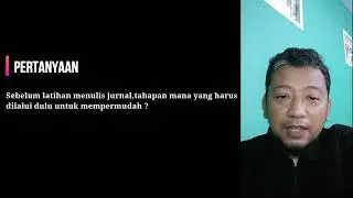 #57 Q&A Pak Oktiyas - Sebelum menulis jurnal, tahapan mana yang harus dilalui untuk mempermudah?