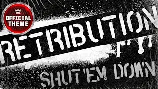 Retribution - Shut Em Down (Entrance Theme)