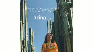 The moment - Arina (2024). Арина Корчкова.