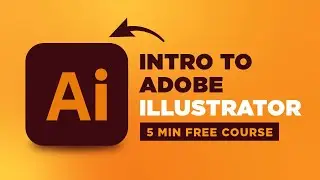 Adobe Illustrator Intro Course Tutorial in 5 minutes