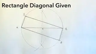 How To Construct A Rectangle Given The Diagonal and A Side.