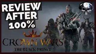 Crown Wars: The Black Prince - Review After 100%