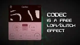 CODEC: Have you tried this FREE Lofi effect?