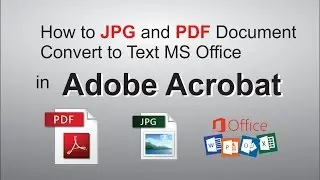 How to Convert PDF and JPG to Text MS Office file in Adobe Acrobat tutorial by, Amjad GD