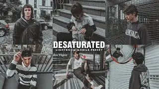 Desaturated - Free Lightroom Mobile Presets | Desaturated Preset | Urban Filter | Dark Preset