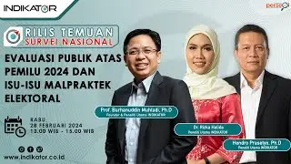 Evaluasi Publik atas Pemilu 2024 dan Isu-isu Malpraktrik Elektoral