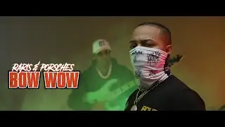 BOW WOW - "RARIS & PORSCHES" (OFFICIAL VIDEO)