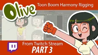 Olive Toon Boom Harmony Rigging - Twitch stream - Part 3