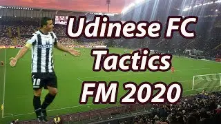 FM20 Udinese FC Tactics & Team Guide - Football Manager 2020